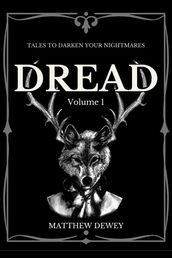 Dread: Volume 1