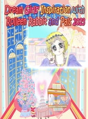 Dream Girls  Inspiration with Rolleen Rabbit and Pals 2023