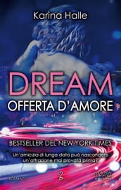 Dream. Offerta d amore