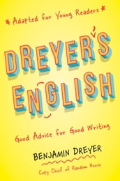 Dreyer s English (Adapted for Young Readers)