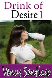 Drink of Desire 1
