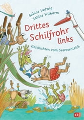 Drittes Schilfrohr links Geschichten vom Seerosenteich