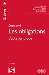 Droit civil Les obligations - L acte juridique 17ed