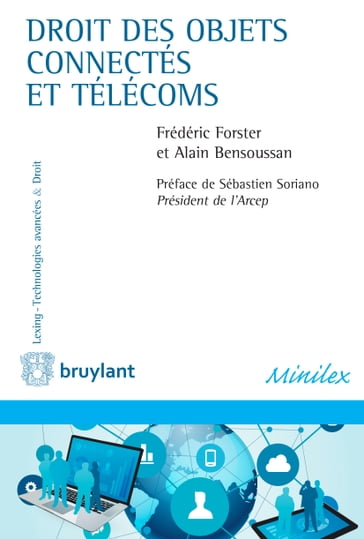Droit des objets connectés et télécoms - Alain Bensoussan - Frédéric Forster - Sébastien Soriano