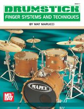 Drumstick Finger Systems and Techniques