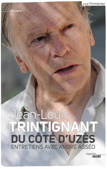 Du côté d'Uzès - Jean-Louis Trintignant - André Asséo