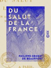 Du salut de la France - Par un ancien officier de la maison du Roi