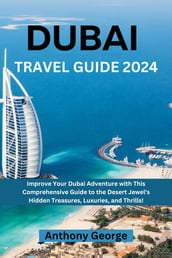 Dubai travel guide 2024