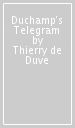 Duchamp s Telegram