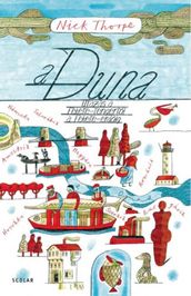 A Duna Utazás a Fekete-tengertl a Fekete-erdig