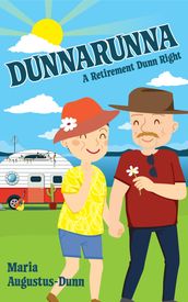 Dunnarunna: A Retirement Dunn Right
