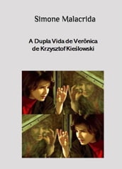 A Dupla Vida de Verônica de Krzysztof Kielowski