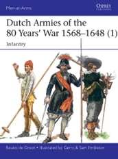 Dutch Armies of the 80 Years  War 15681648 (1)