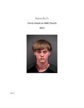 Dylann Roof s Terror Attack on AME Church 2015