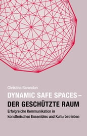 Dynamic Safe Spaces Der geschützte Raum
