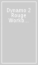 Dynamo 2 Rouge Workbook for pack