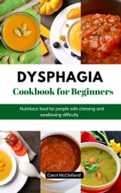 Dysphagia Diet Cookbook For Beginners