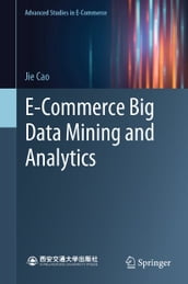 E-Commerce Big Data Mining and Analytics