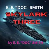 E. E.  Doc  Smith: SKYLARK THREE