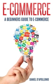 E-commerce a Beginners Guide to E-commerce
