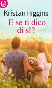 E se ti dico di sì? (eLit)