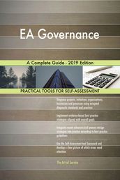 EA Governance A Complete Guide - 2019 Edition