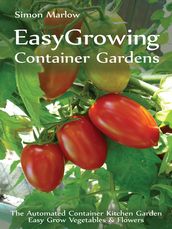 EASYGROWING CONTAINER GARDENS