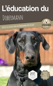 L EDUCATION DU DOBERMANN - Edition 2021 enrichie