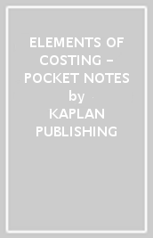 ELEMENTS OF COSTING - POCKET NOTES