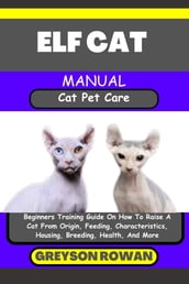 ELF CAT MANUAL Cat Pet Care