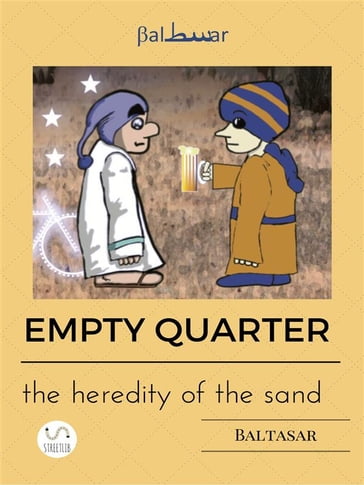 EMPTY QUARTER (the heredity of the sand) - Baltasar