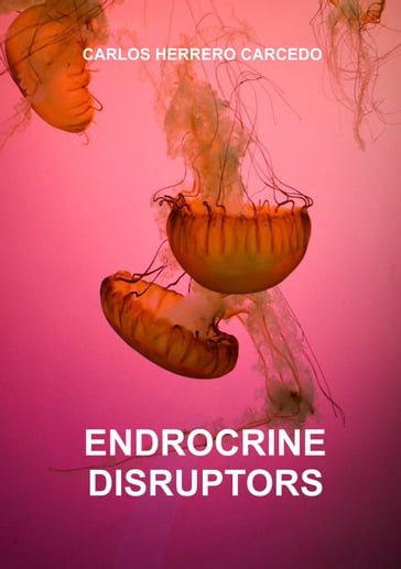 ENDOCRINE DISRUPTORS - CARLOS HERRERO CARCEDO