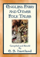 ENGLISH FAIRY AND OTHER FOLK TALES - 74 illustrated children s stories from Old England