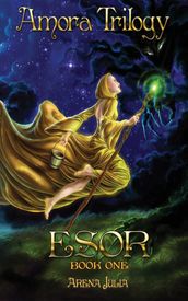 ESOR, Book 1, Amora Trilogy
