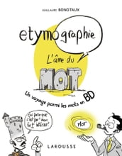 ETYMO-GRAPHIE, Voyage parmi les mots en BD