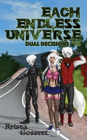 Each Endless Universe: Dual Decisions