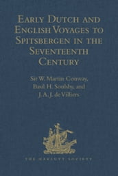 Early Dutch and English Voyages to Spitsbergen in the Seventeenth Century