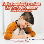 Early Learning Essentials for Your Preschooler - Children