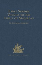 Early Spanish Voyages to the Strait of Magellan