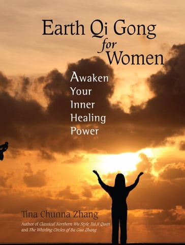 Earth Qi Gong for Women - Tina Chunna Zhang