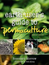 Earth User s Guide to Permaculture