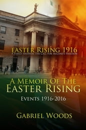 Easter Rising 1916 A Family Answers The Call For Ireland