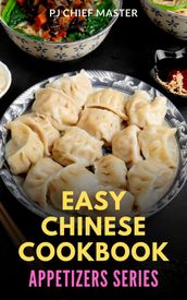 Easy Chinese Cookbook - Appetizers Series