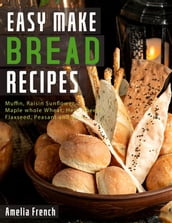 Easy Make Bread Recipes