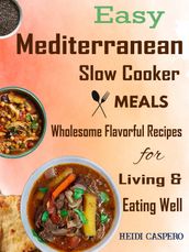 Easy Mediterranean Slow Cooker Meals
