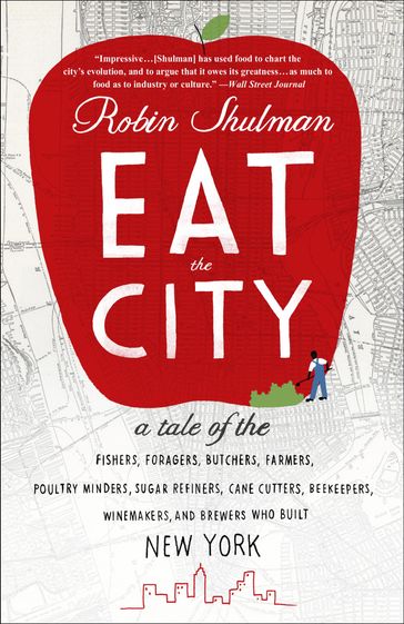 Eat the City - Robin Shulman