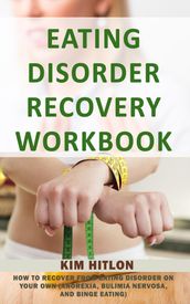 Eating Disorder Recovery Workbook