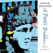 Eavan Boland: A Poet s Dublin