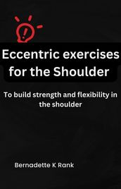 Eccentric exercises for the Shoulder