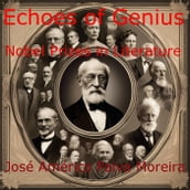 Echoes of Genius Nobel Prizes in Literature